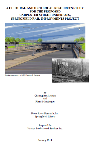 A CULTURAL AND HISTORICAL RESOURCES STUDY FOR THE PROPOSED CARPENTER STREET UNDERPASS, SPRINGFIELD RAIL IMPROVEMENTS PROJECT 